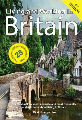 Living and Working in Britain: (Living and Working 9th Revised edition)