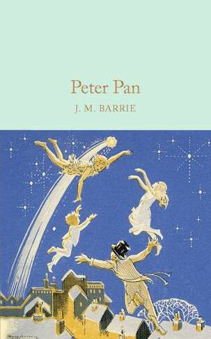 Peter Pan: (Macmillan Collector's Library)