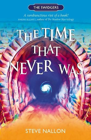 The Time That Never Was: Swidger Book 1 (The Swidgers 1)