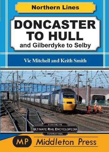 Doncaster To Hull: and Gilberdyke to Selby (Northern Lines)