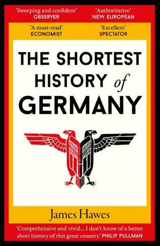The Shortest History of Germany: (Shortest History 2)