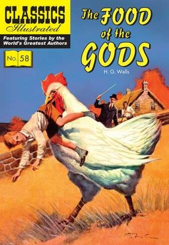 Food of the Gods: (Classics Illustrated 58)