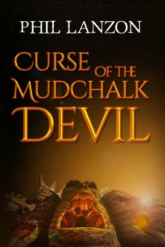 Curse of The Mudchalk Devil: (The Evil with a Thousand Faces Trilogy 1)