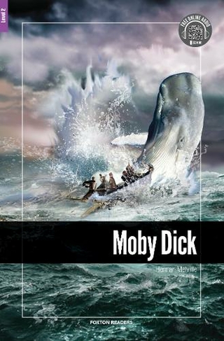 Moby Dick - Foxton Reader Level-2 (600 Headwords A2/B1) with free online AUDIO: (New edition)