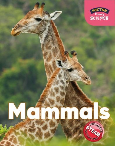 Foxton Primary Science: Mammals (Key Stage 1 Science)