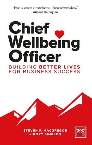 Chief Wellbeing Officer: Building better lives for business success