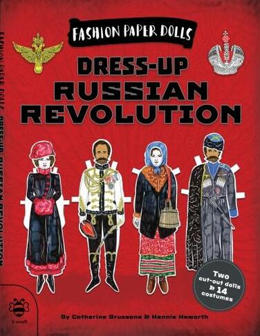 Dress-up Russian Revolution: (Fashion Paper Dolls)
