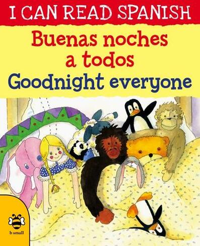 Goodnight Everyone/Buenas noches a todos: (I Can Read Spanish)