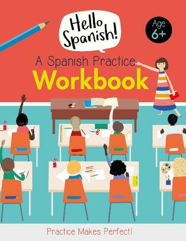 A Spanish Practice Workbook: (Hello Spanish)