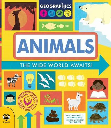 Animals: The Wide World Awaits! (Geographics)