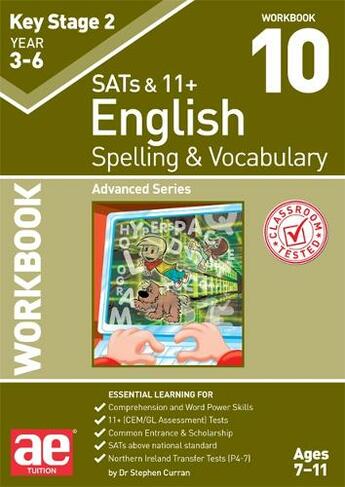 KS2 Spelling & Vocabulary Workbook 10: Advanced Level