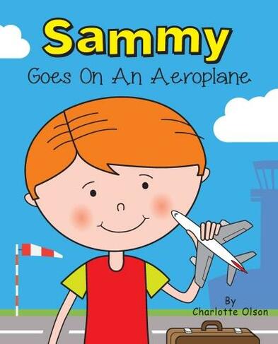 Sammy Goes on an Aeroplane: (Suzie and Sammy 8)