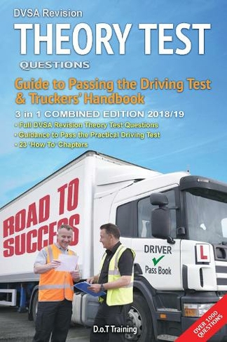 DVSA revision theory test questions, guide to passing the driving test and truckers' handbook: combined edition (DriveMaster Skills Handbook 2)
