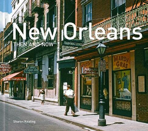 New Orleans Then and Now (R): Mini Edition (Then and Now)