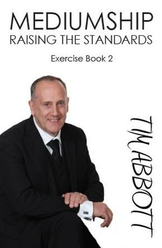 Mediumship Raising The Standards: Exercise Book 2
