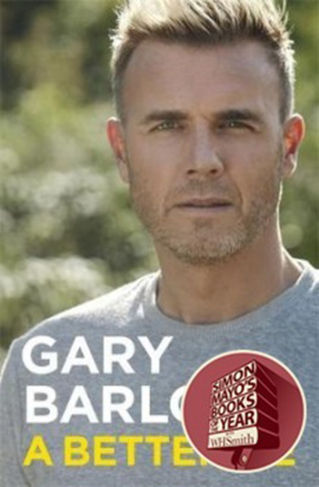 A Better Me: This is Gary Barlow as honest, heartfelt and more open than ever before
