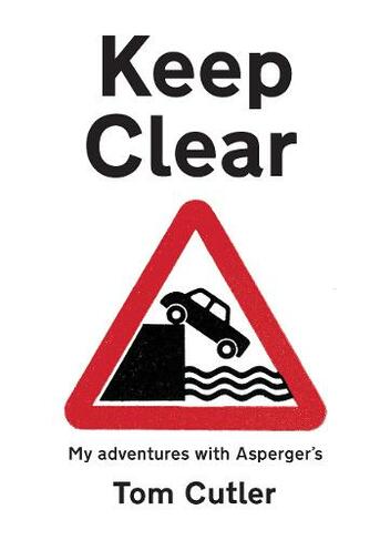 Keep Clear: my adventures with Asperger's