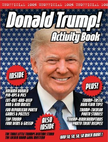 The Unofficial Donald Trump Annual 2019