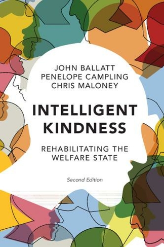 Intelligent Kindness: Rehabilitating the Welfare State (2nd Revised edition)