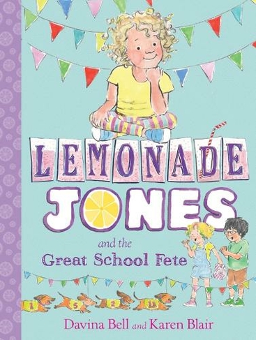 Lemonade Jones and the Great School Fete: Lemonade Jones 2