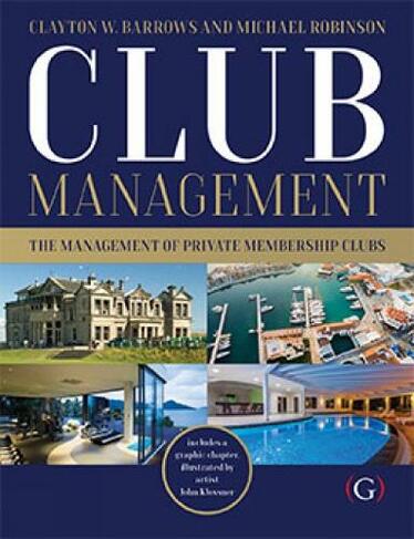 Club Management: The management of private membership clubs