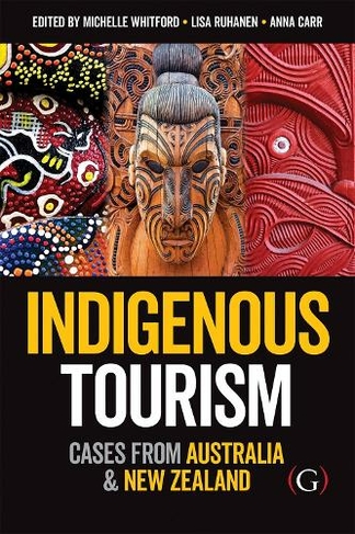 Indigenous Tourism: Cases from Australia and New Zealand