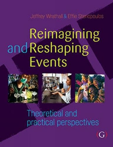 Reimagining and Reshaping Events: Theoretical and practical perspectives