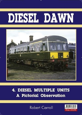 Diesel Part 4: First Generation DMUs - A Pictorial Observation