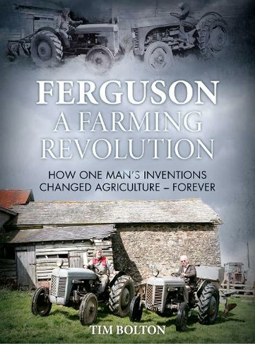 Ferguson, a Farming Revolution