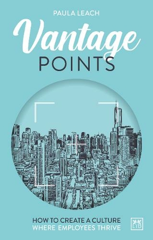 Vantage Points: How to create culture where employees thrive