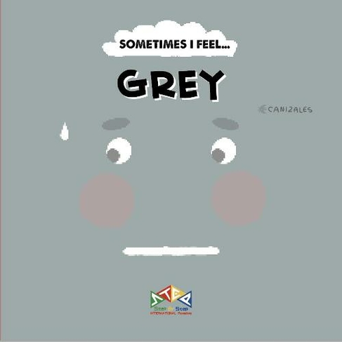 Grey: (SOMETIMES I FEEL... 1)