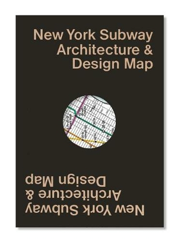 New York Subway Architecture & Design Map: (Public Transport Architecture & Design Maps by Blue Crow Media 3)