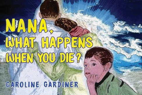 Nana, What Happens When You Die?