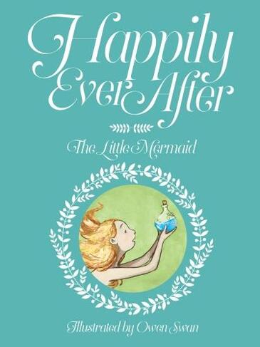 Happily Ever After: The Little Mermaid: The Little Mermaid (Happily Ever After five)