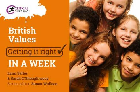 British Values: Getting it Right in a Week: (Getting it Right in a Week)
