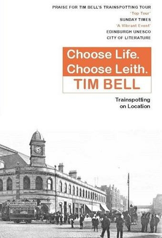 Choose Life, Choose Leith: Trainspotting on Location