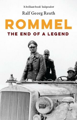 Rommel - The End of a Legend