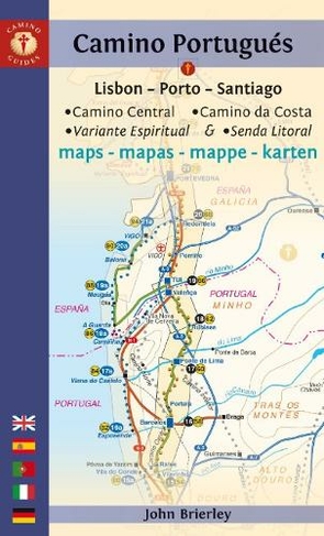 Camino Portugues Maps: Lisbon - Porto - Santiago / Camino Central, Camino de la Costa, Variente Espiritual & Senda Litoral (2023-2024 edition)