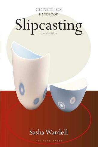 Slipcasting: (Ceramics Handbooks)