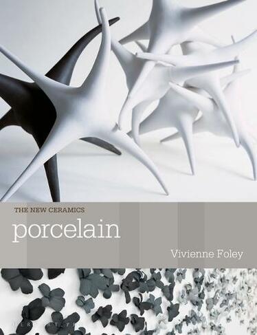 Porcelain: (New Ceramics)