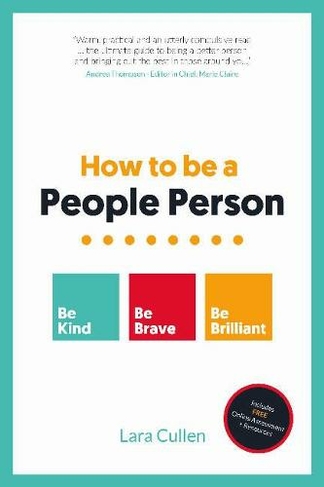 How to be a People Person: Be Kind. Be Brave. Be Brilliant.
