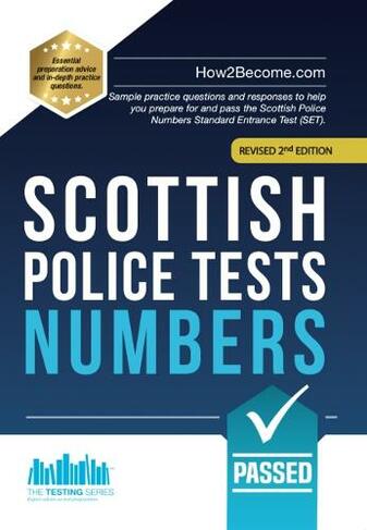 Scottish Police Tests: NUMBERS: Sample practice questions and responses to help you prepare for and pass the Scottish Police Numbers Standard Entrance Test (SET).