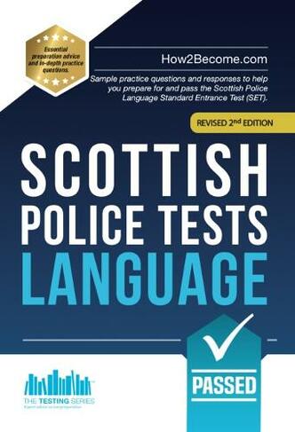 Scottish Police Tests: LANGUAGE: Sample practice questions and responses to help you prepare for and pass the Scottish Police Language Standard Entrance Test (SET).