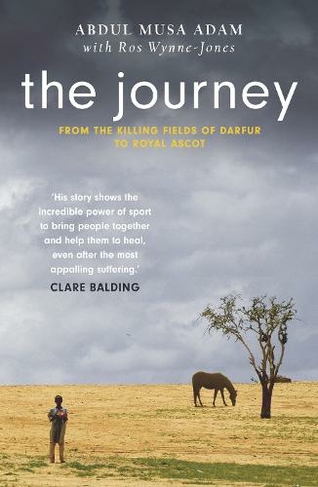The Journey: the boy who lost everything... and the horses who saved him