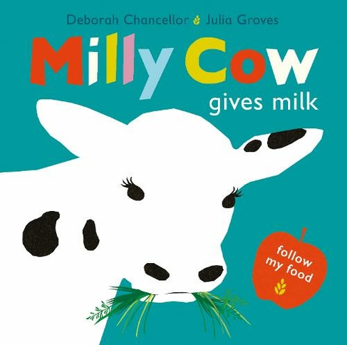 Milly Cow Gives Milk: (Follow My Food 1)