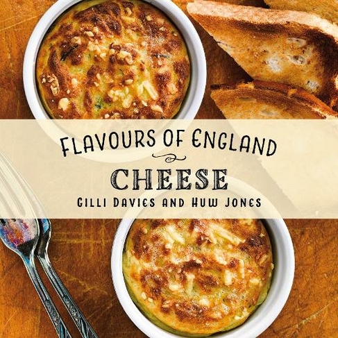 Flavours of England: Cheese: (Flavours of England 12)