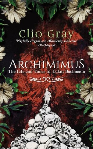 Archimimus The Life and Times of Lukitt Bachmann