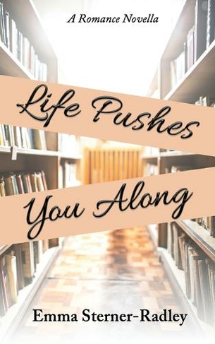 Life Pushes You Along