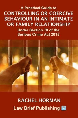 A Practical Guide to Coercive Control for Legal Practitioners and Victims