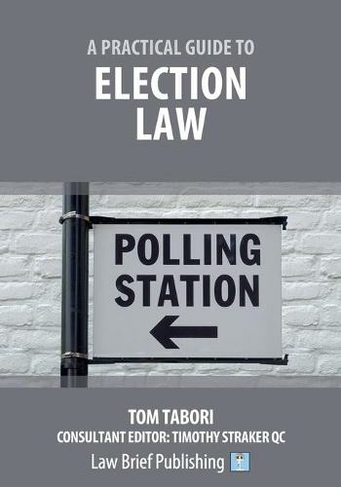 A Practical Guide to Election Law